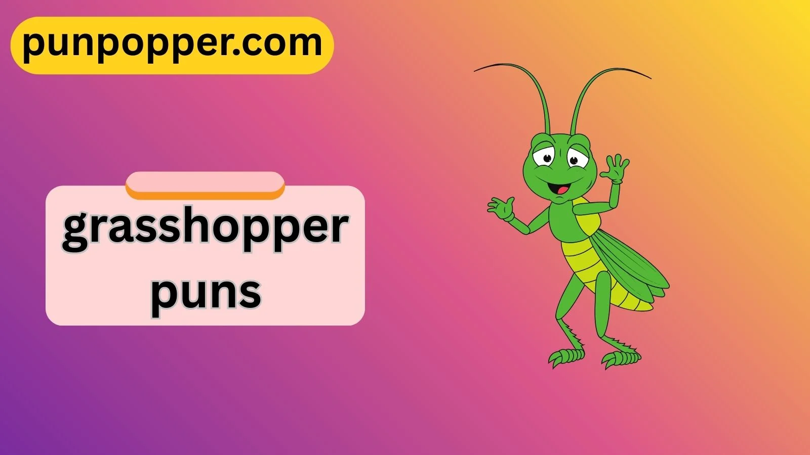 grasshopper puns