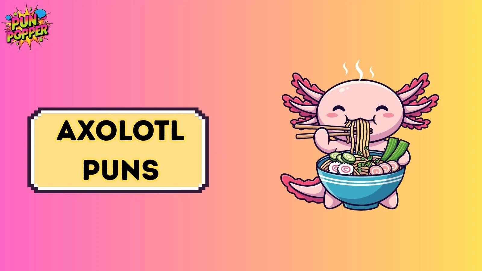 axolotl puns