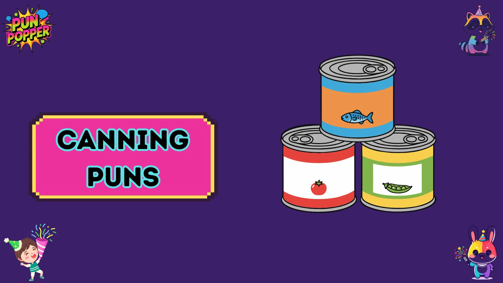 canning puns