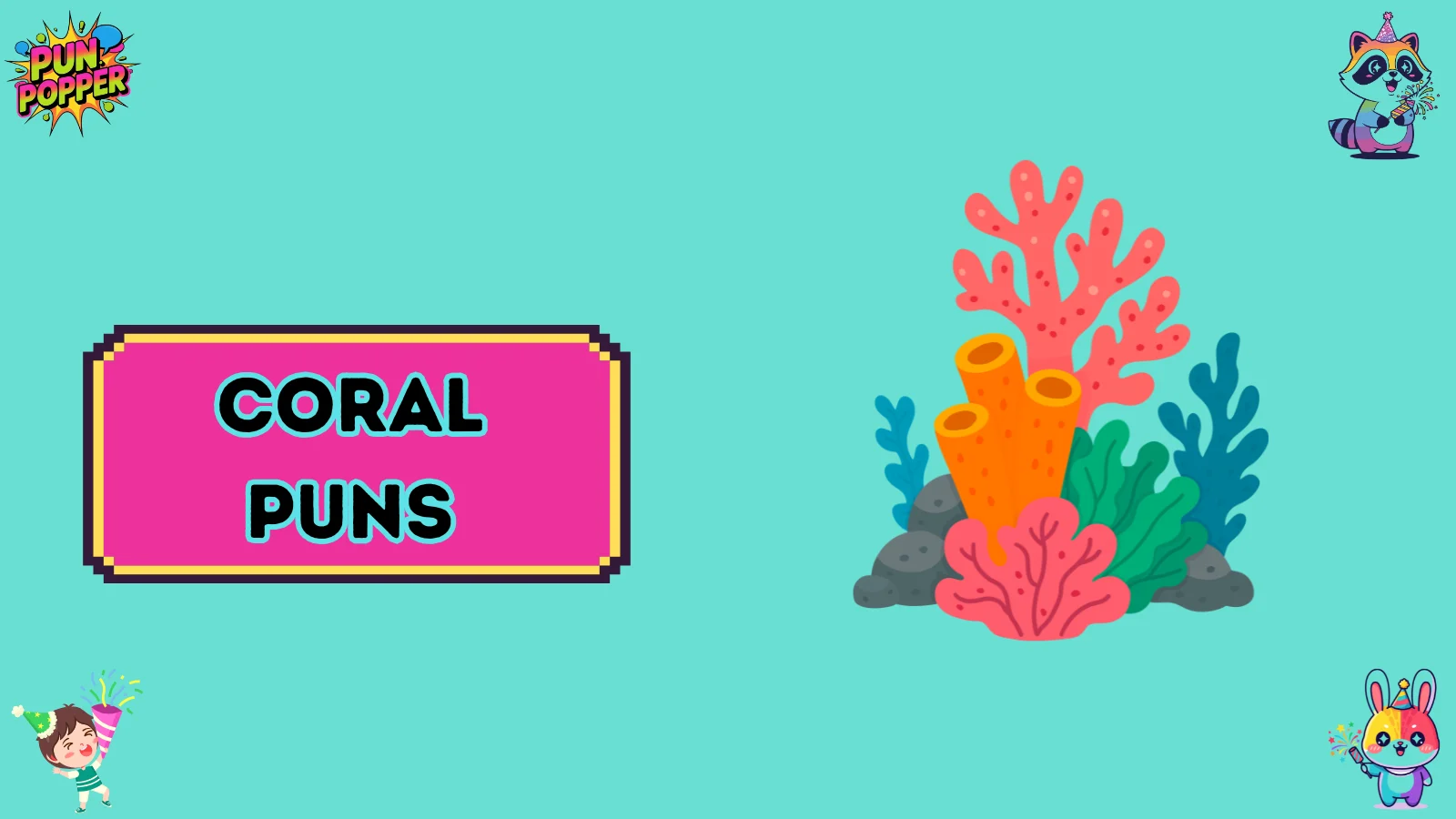 coral puns