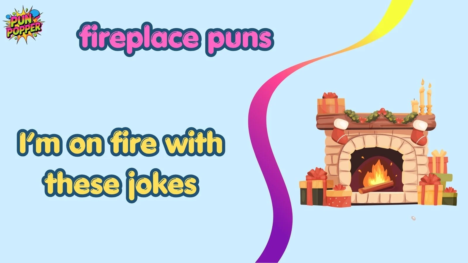 fireplace puns