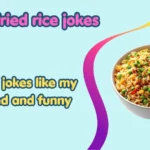 fried rice jokes