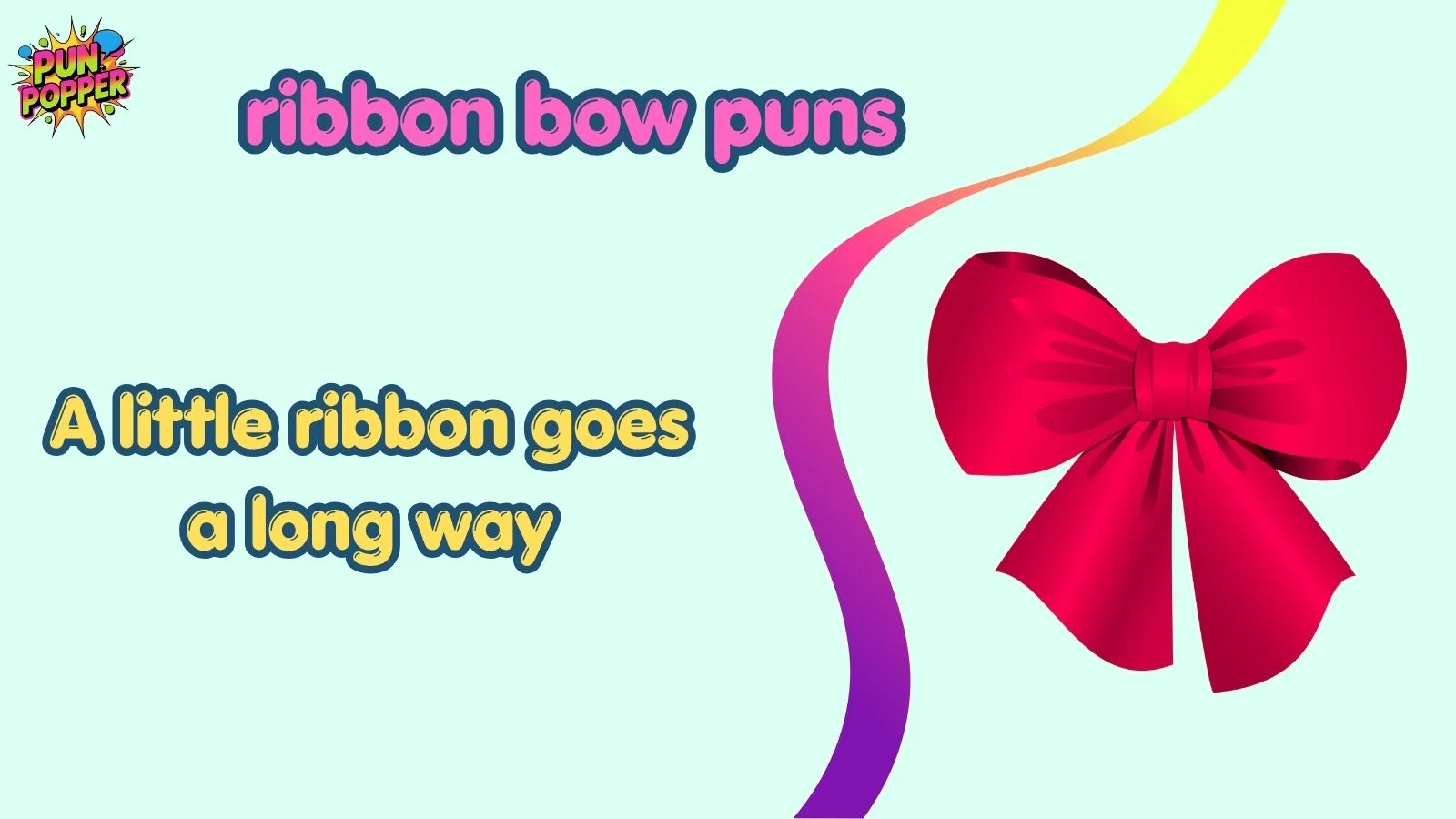 Ribbon bow puns