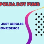 Polka dot puns