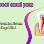 root canal puns