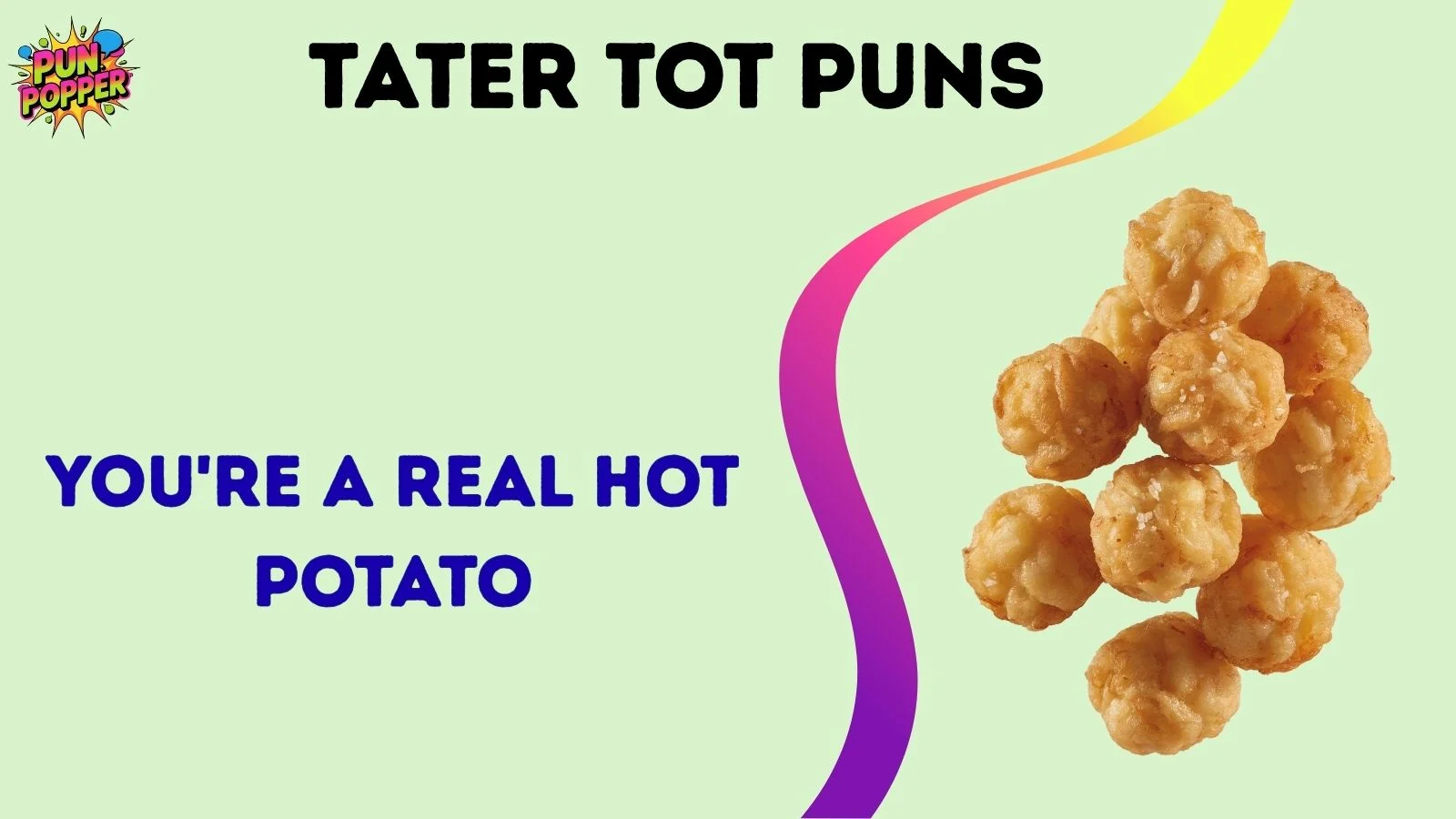 Tater tot puns