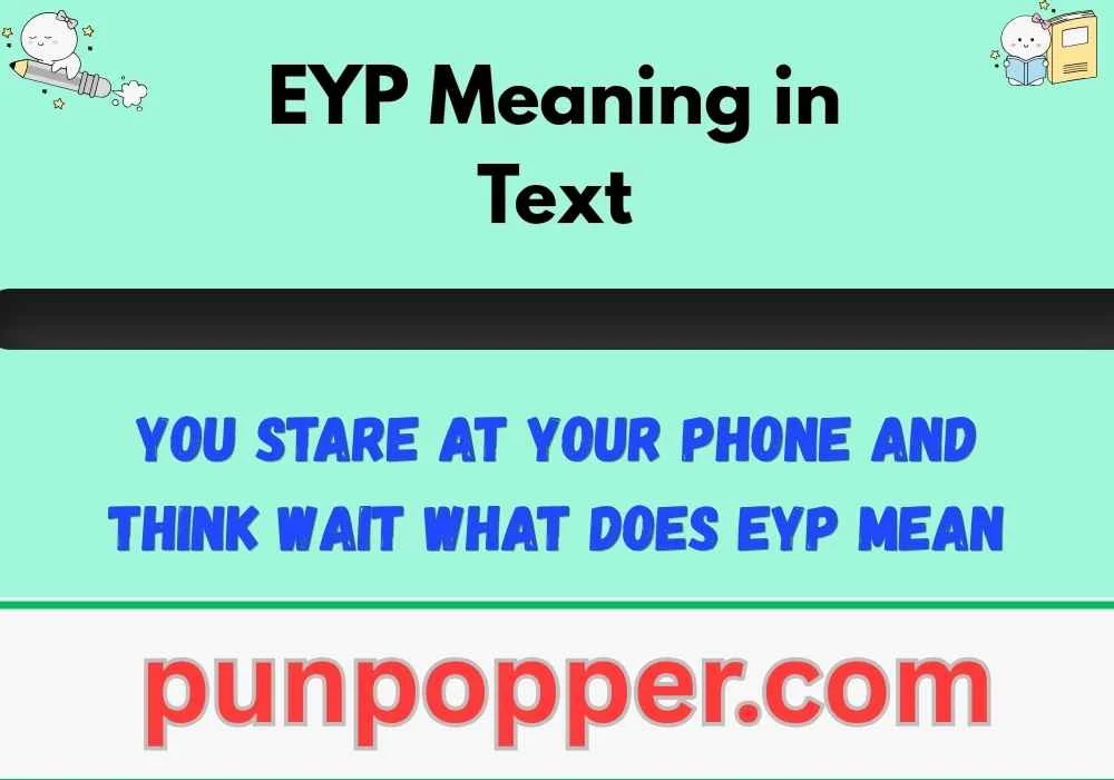 EYP Meaning in Text