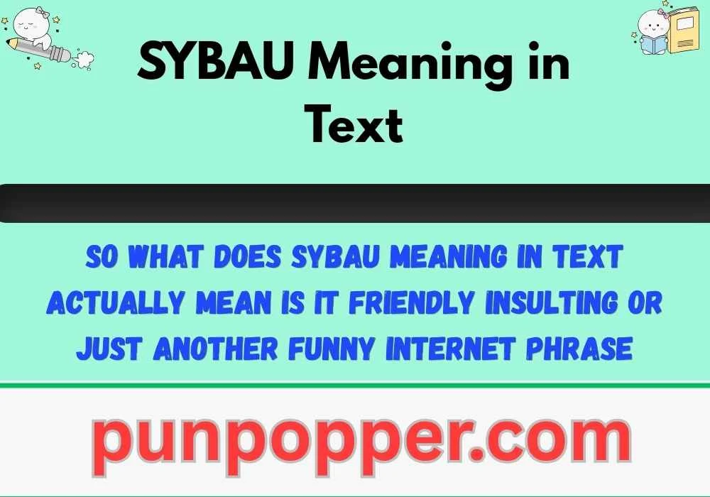 SYBAU Meaning in Text
