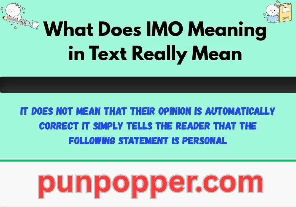 What Does IMO Meaning in Text Really Mean