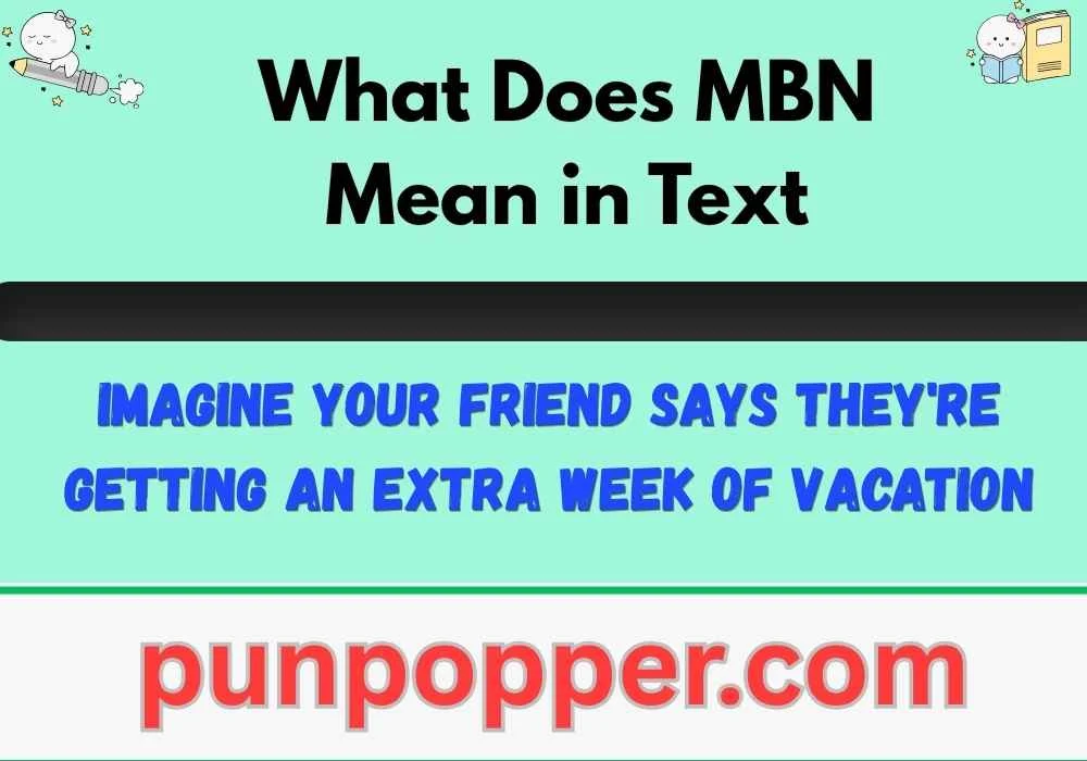 What Does MBN Mean in Text