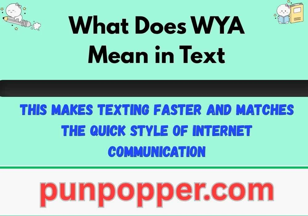 What Does WYA Mean in Text