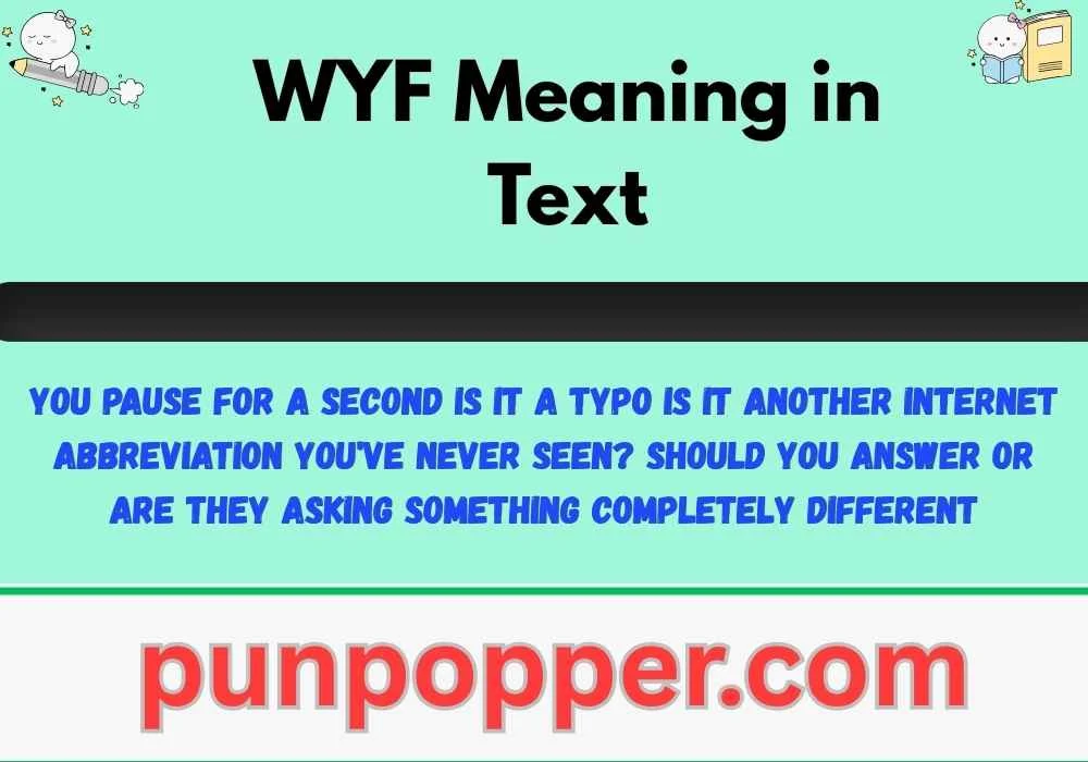 WYF Meaning in Text