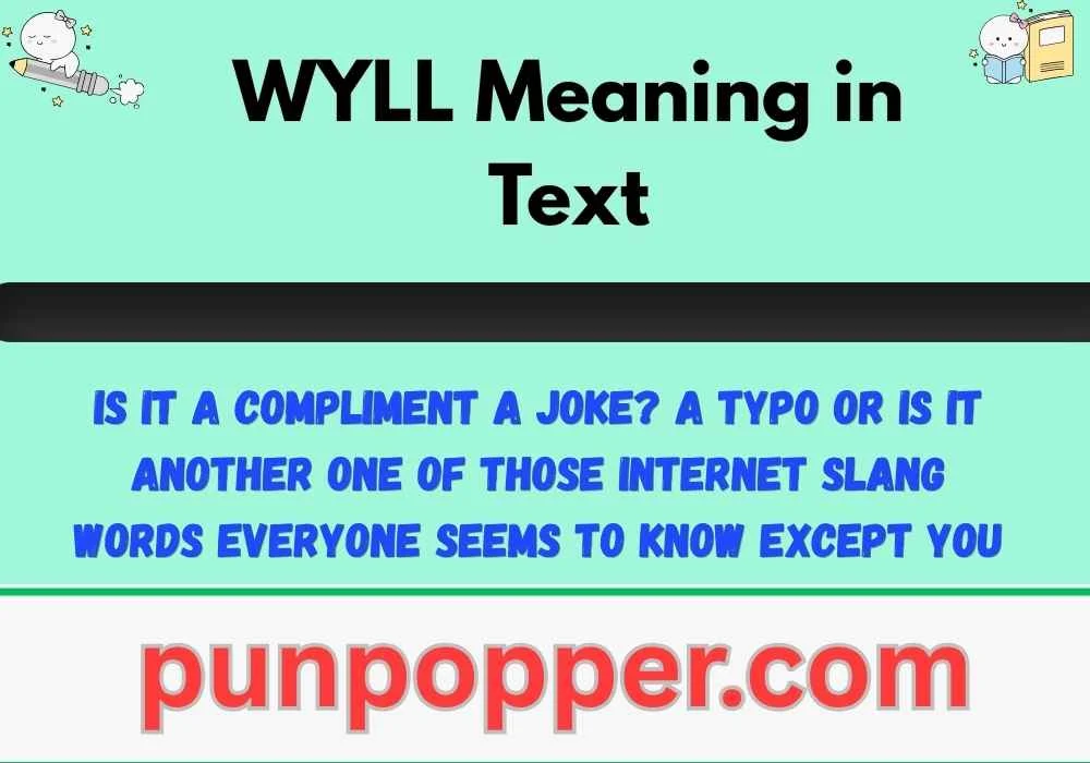 WYLL Meaning in Text